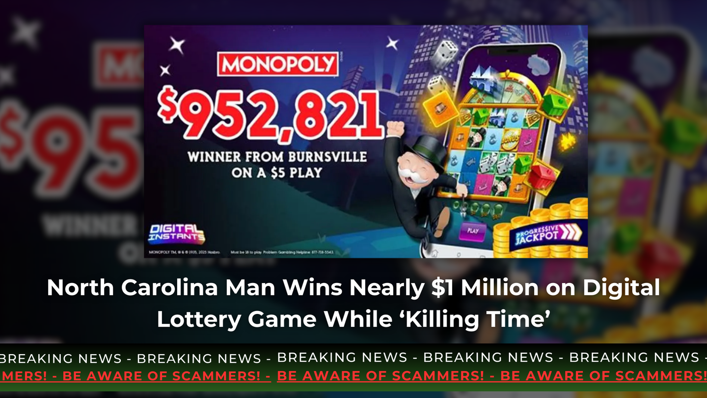 North Carolina Man Wins Nearly $1 Million on Digital Lottery Game While ‘Killing Time’