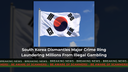 South Korea Dismantles Major Crime Ring Laundering Millions From Illegal Gambling
