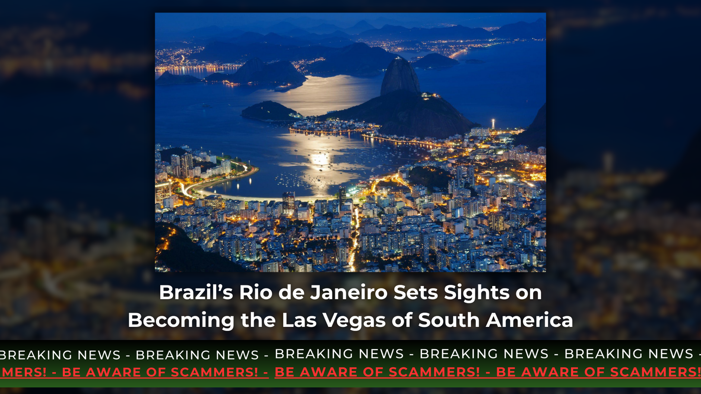 Brazil’s Rio de Janeiro Sets Sights on Becoming the Las Vegas of South America