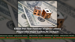 $365K-Per-Year Forever: Virginia Lottery Player Hits Major Cash4Life Jackpot | By CGSG