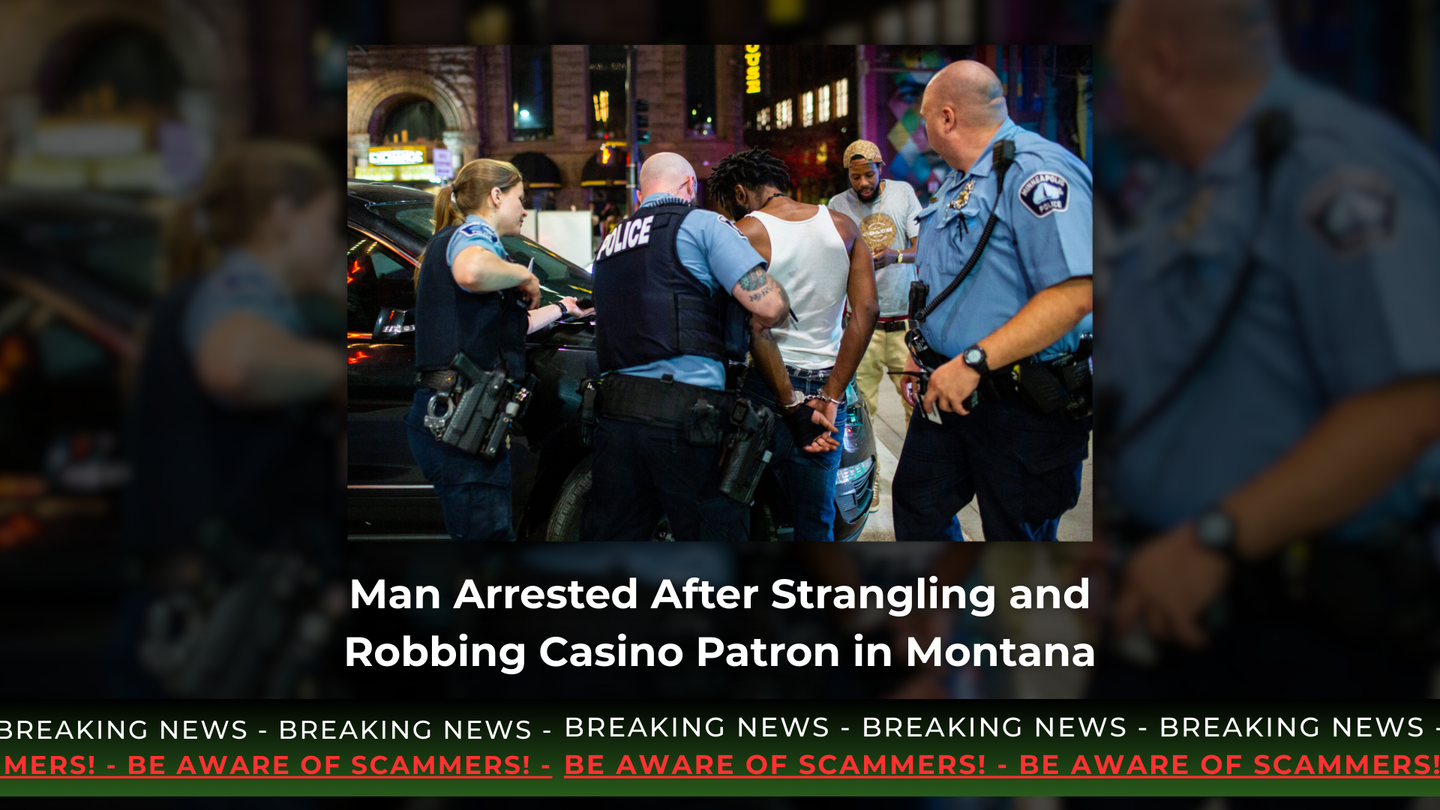 Man Arrested After Strangling and Robbing Casino Patron in Montana